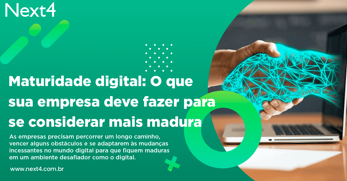 Estratégias de SEO Pensadas para Médio e Longo Prazo 12 Maturidade digital: O que sua empresa deve fazer para se considerar mais madura digitalmente?