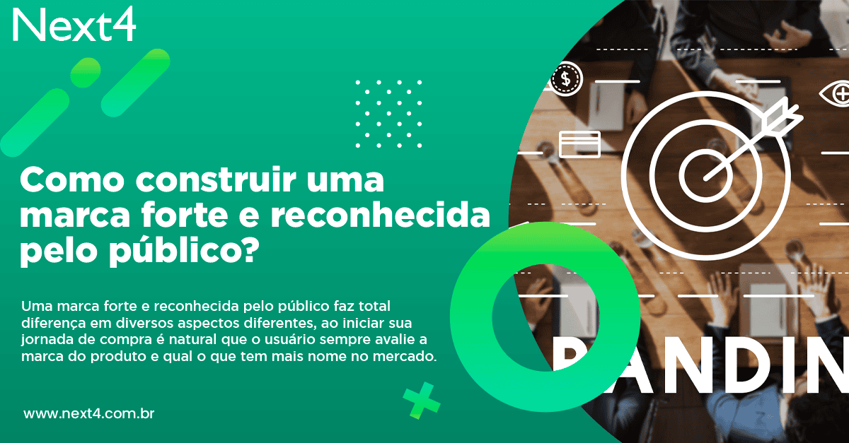 Como construir uma marca forte e reconhecida pelo público? 1 Como construir uma marca forte e reconhecida pelo público?