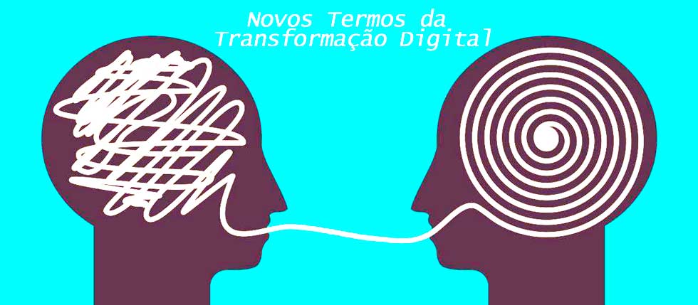 termos novos da transformação digital