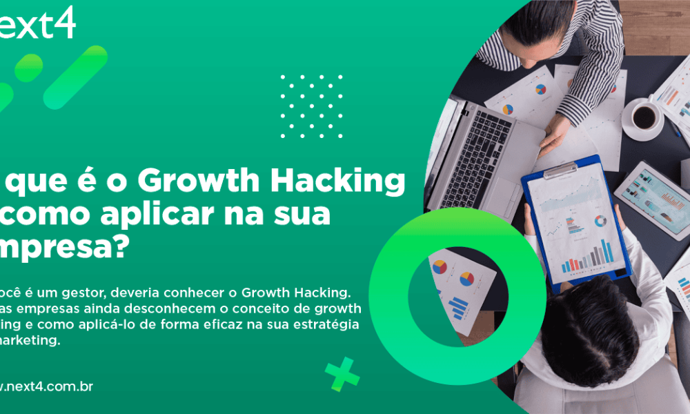 O que é o Growth Hacking e como aplicar na sua empresa?
